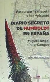 Paseo por la meseta y los volcanes "Diario secreto de Humboldt en España". 