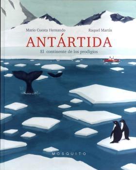 Antártida "El continente de los prodigios". 