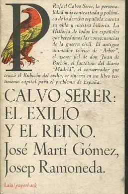 Calvo Serer: El exilio y el reino. 