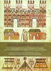 Regia Sedes Toletana - (2 Vols.) "El Toledo visigodo a través de su escultura monumental / La topografía de la ciudad de Toledo...". 