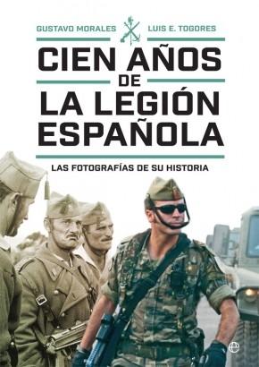 Cien años de la Legión española "Las fotografías de su historia". 