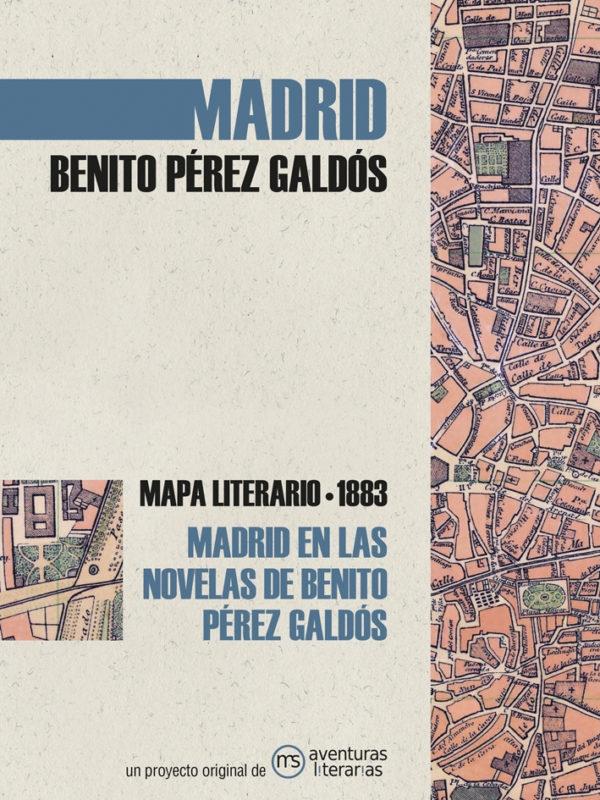 Madrid. Benito Pérez Galdós (Mapa literario. 1883). 