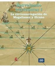 Desvelando horizontes - I: La circunnavegación de Magallanes y Elcano. 