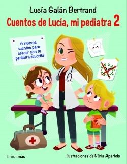 Cuentos de Lucía, mi pediatra - 2. 