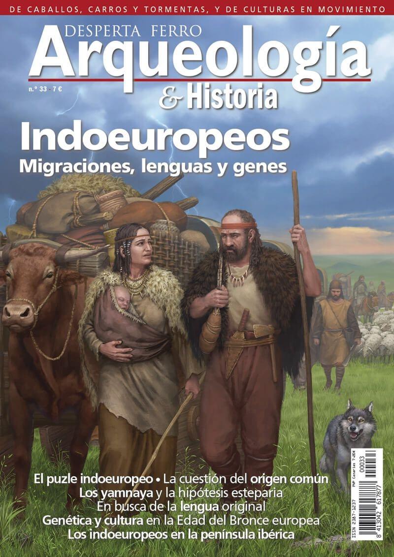 Desperta Ferro. Arqueología & Historia nº 33: Indoeuropeos. Migraciones, lenguas y genes. 