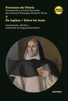 Comentarios a la Prima Secundae de la Summa Theologiae de Santo Tomás "V - De legibus / Sobre las leyes". 