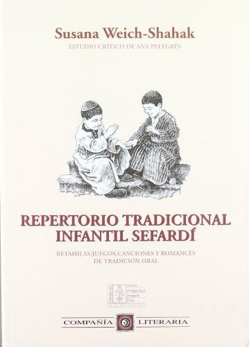 Repertorio tradicional infantil sefardí "Retahilas, juegos, canciones y romances de tradición oral". 