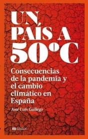 Un país a 50º "Consecuencias de la pandemia y el cambio climático en España". 
