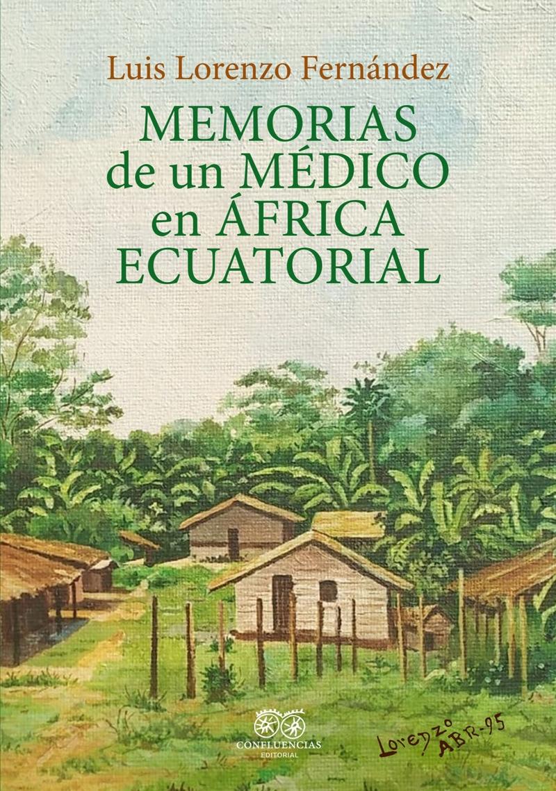 Memorias de un medico en África Ecuatorial. 