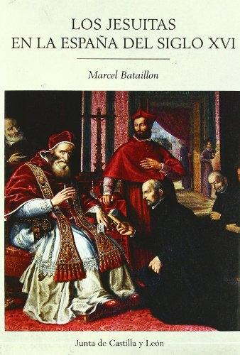 Los jesuitas en la España del siglo XVI. 