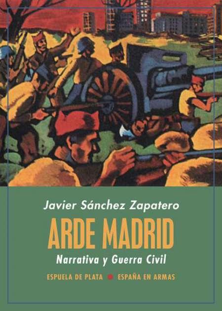 Arde Madrid "Narrativa y Guerra Civil". 