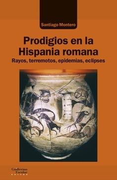 Prodigios en la Hispania romana "Rayos, terremotos, epidemias, eclipses". 