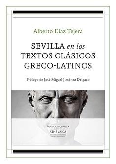 Sevilla en los textos clásicos greco-latinos. 