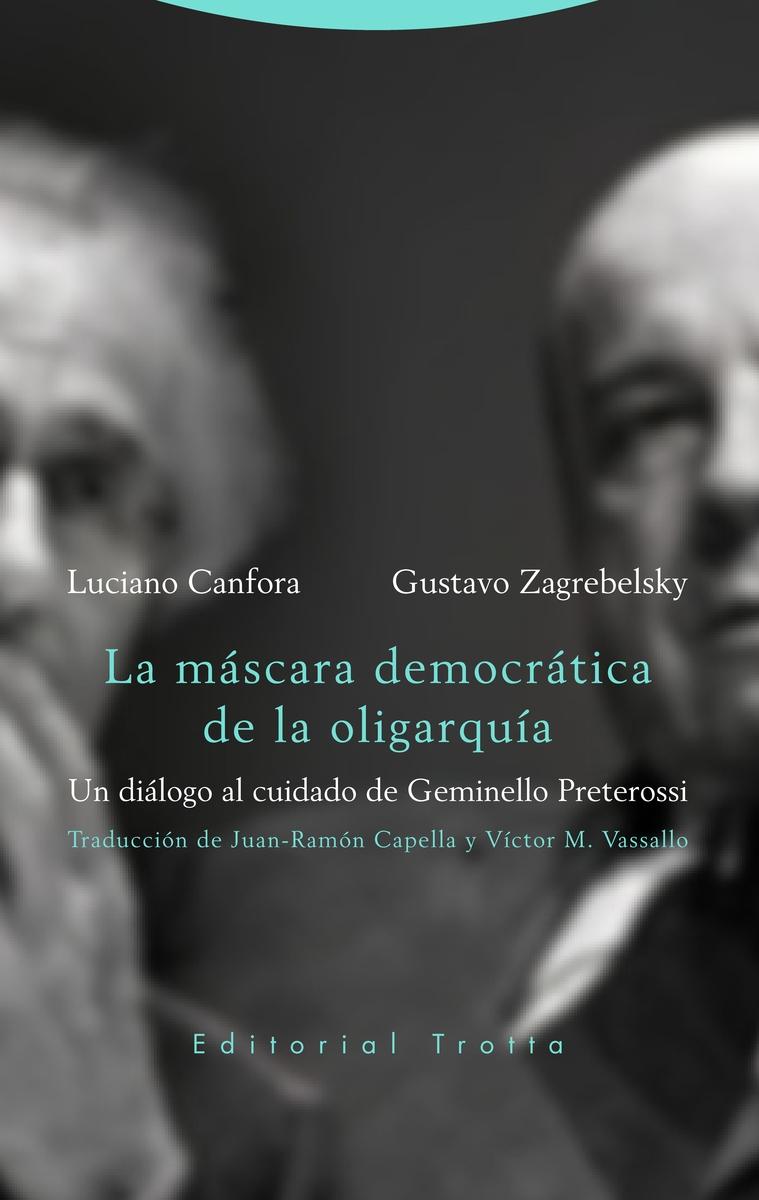 La máscara democrática de la oligarquía "Un diálogo al cuidado de Geminello Preterossi". 