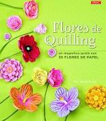 Flores de Quilling. Un magnífico jardín con 35 flores de papel. 