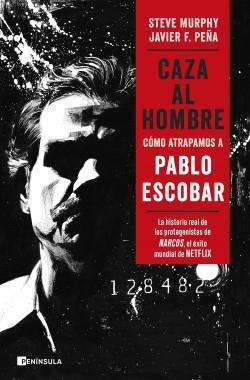 Caza al hombre "Cómo atrapamos a Pablo Escobar". 