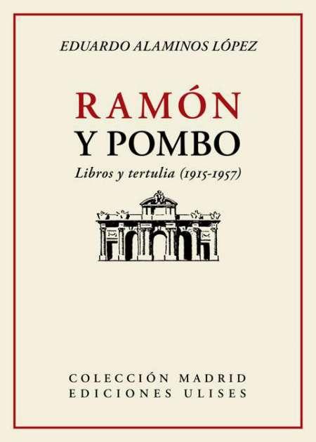 Ramón y Pombo "Libros y tertulia (1915-1957)". 