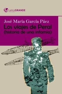 Los viajes de Peral "(Historia de una infamia)". 