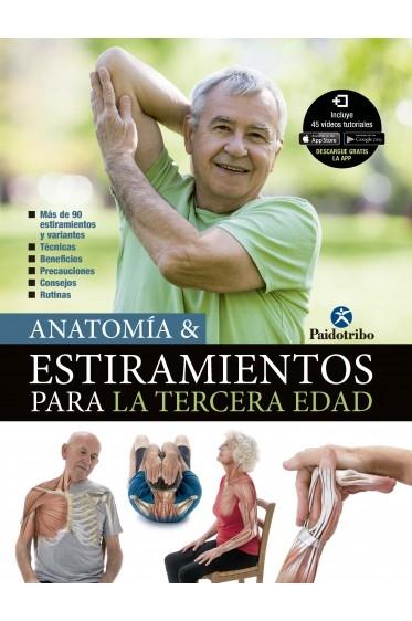 Anatomía & Estiramientos para la tercera edad. 