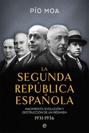 La Segunda República española "Nacimiento, evolución y destrucción de un régimen, 1931-1936". 