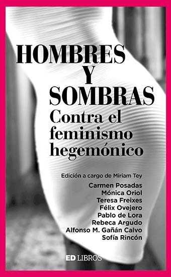 Hombres y sombras "Contra el feminismo hegemónico". 