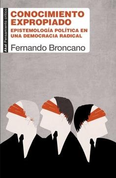 Conocimiento expropiado "Epistemología política en una democracia radical". 