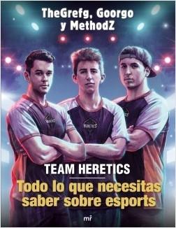 Team Heretics: Todo lo que necesitas saber sobre esports. 
