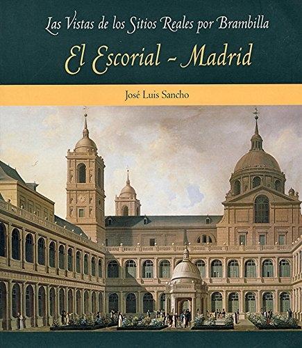 El Escorial - Madrid "(Las vistas de los Sitios Reales por Brambilla)". 