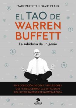 El tao de Warren Buffett "La sabiduría de un genio". 