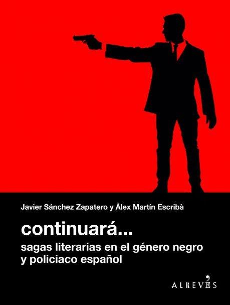 Continuará... Sagas literarias en el género negro y policiaco español 