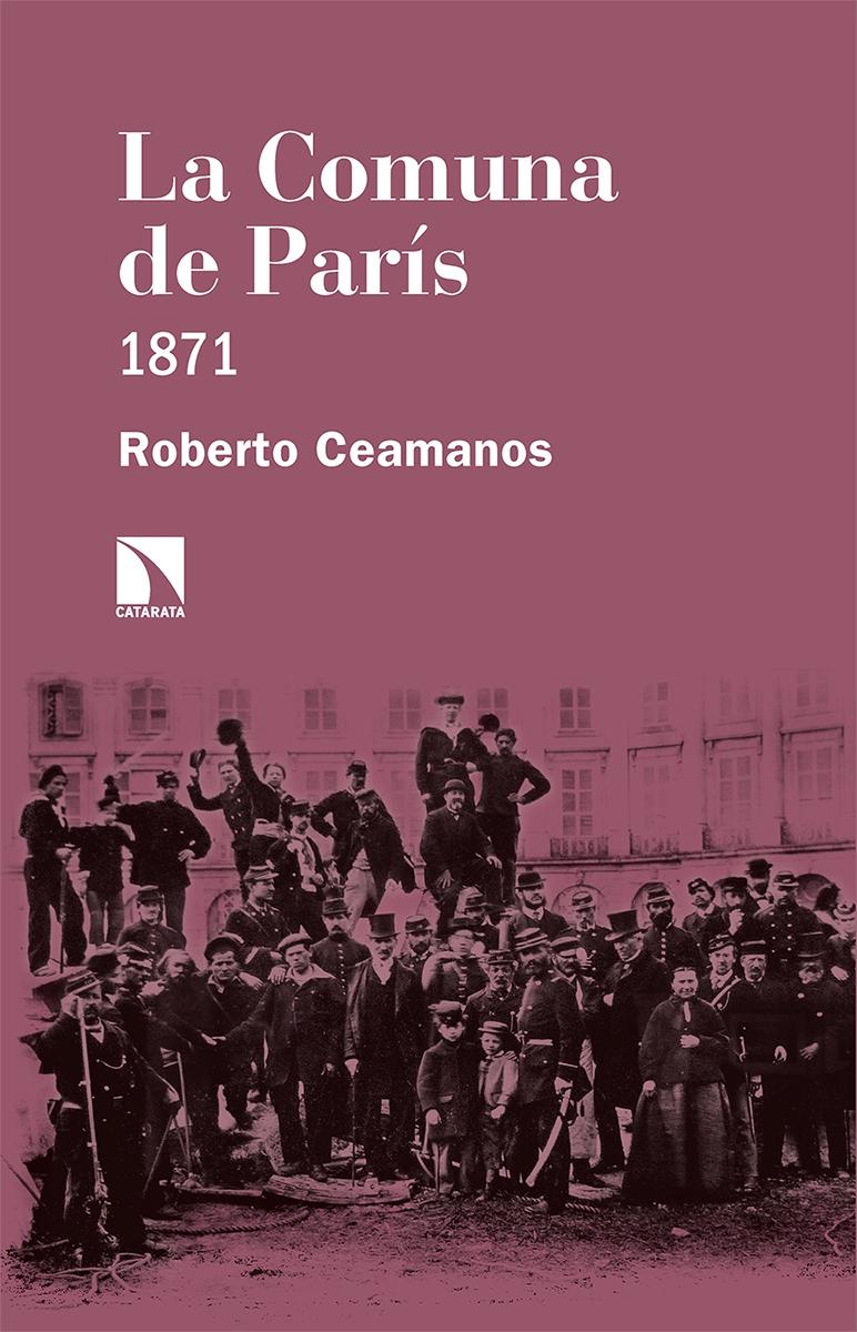 La Comuna de París (1871). 
