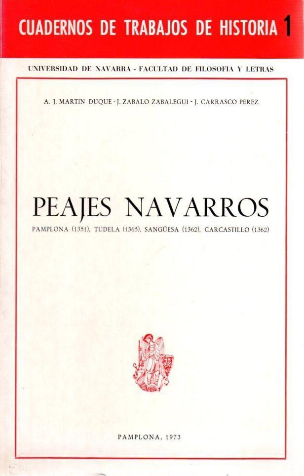 Peajes navarros. Pamplona (1351), Tudela (1365), Sangüesa (1362), Carcastillo (1362)