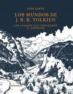 Los mundos de J. R. R. Tolkien "Los lugares que inspiraron al escritor". 