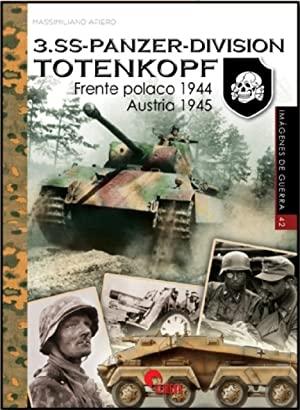 3.SS-Panzer-Division Totenkopf "Frente polaco 1944 - Austria 1945"