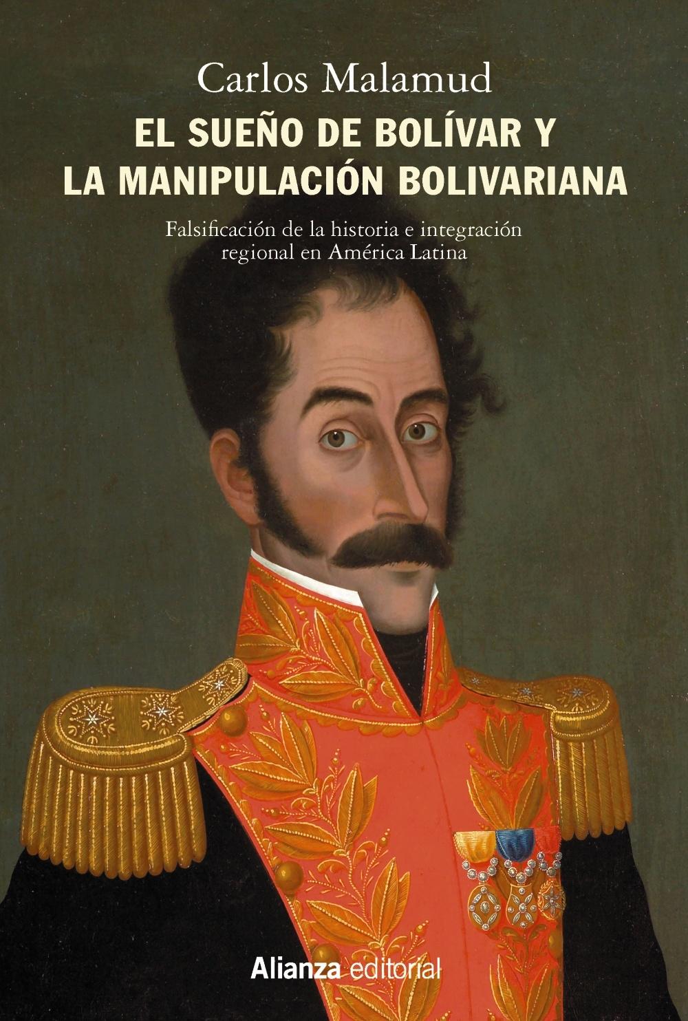 El sueño de Bolívar y la manipulación bolivariana. 