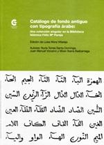 Catálogo de fondo antiguo con tipografía árabe "Una colección singular en la Biblioteca Islámica Félix Mª Pareja". 