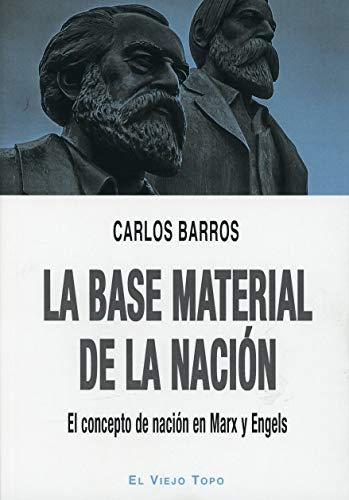 La base material de la nación "El concepto de nación en Marx y Engels". 