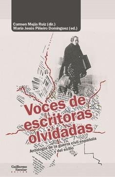 Voces de escritoras olvidadas "Antología de la guerra civil española y del exilio". 