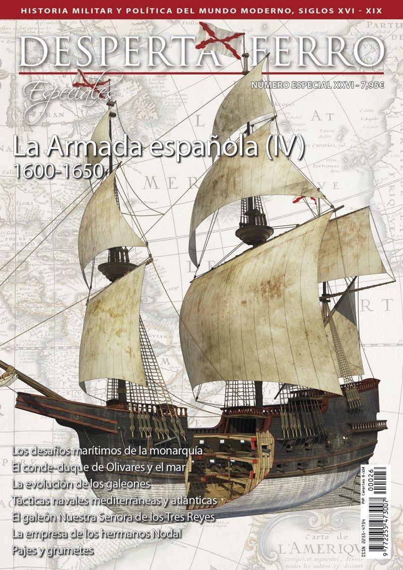 Desperta Ferro. Número especial - XXVI:  La Armada española (IV). 1600-1650. 