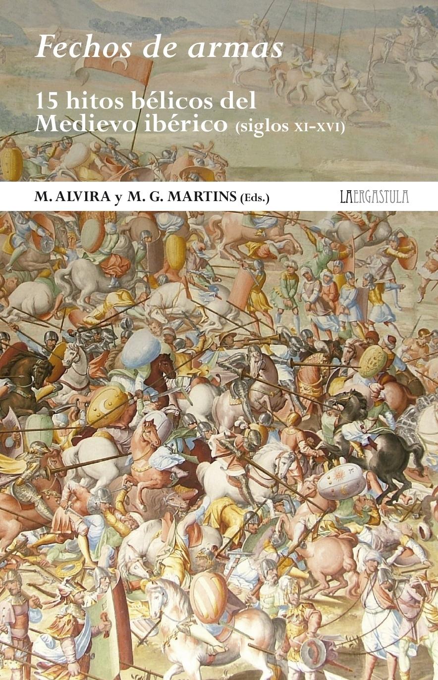 Fechos de armas "15 hitos bélicos del Medievo ibérico (siglos XI-XVI)". 