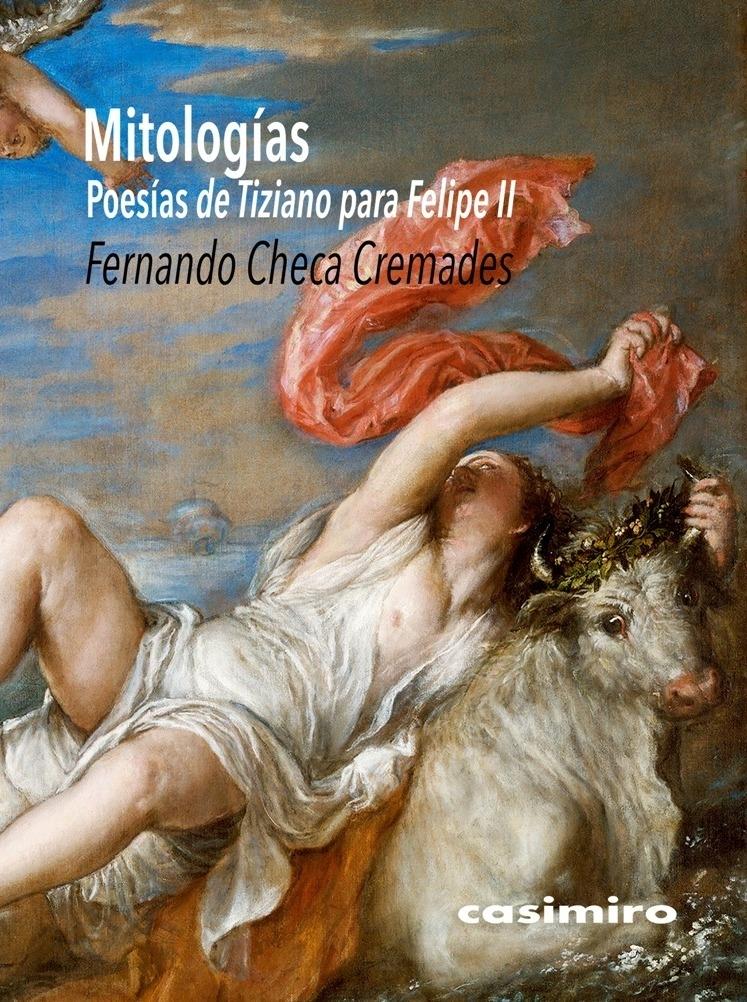 Mitologías. Poesías de Tiziano para Felipe II. 