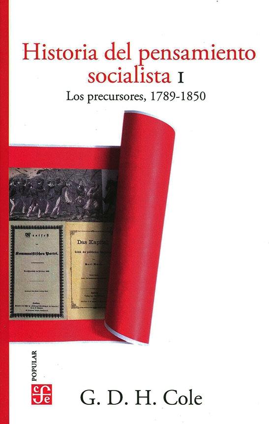 Historia del pensamiento socialista - I: Los precursores, 1789-1850. 