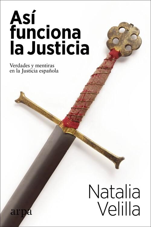 Así funciona la Justicia "Verdades y mentiras de la Justicia española". 