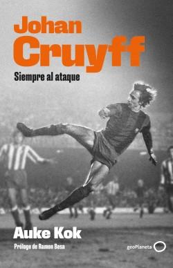 Johan Cruyff "Siempre al ataque"