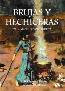 Brujas y hechiceras en La Mancha santiaguista. 