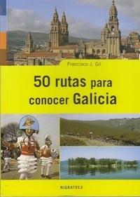 50 rutas para conocer Galicia. 