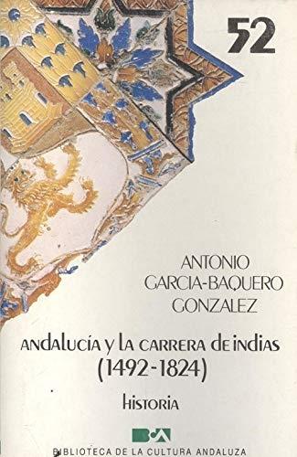 Andalucía y la carrera de Indias "(1492-1824)". 