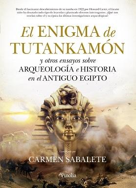 El enigma de Tutankamón "Y otros ensayos sobre arqueología e historia en el Antiguo Egipto". 