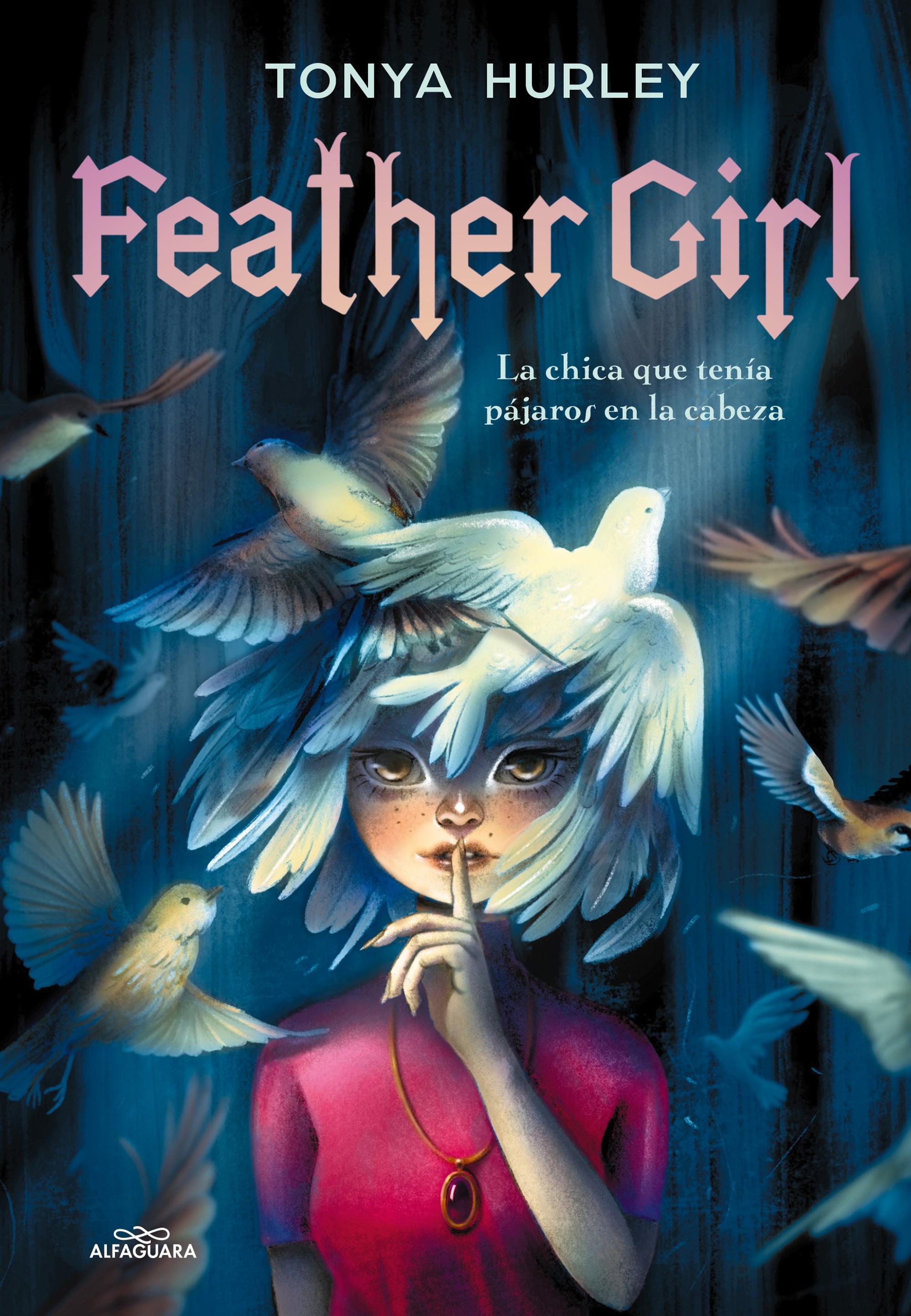 Feather Girl "La chica que tenía pájaros en la cabeza"