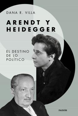Arendt y Heidegger "El destino de lo político". 